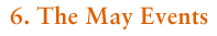 6. The May Events