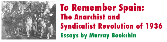 To Remember Spain: The Anarchist and Syndicalist Revolution of 1936 / Essays by Murray Bookchin